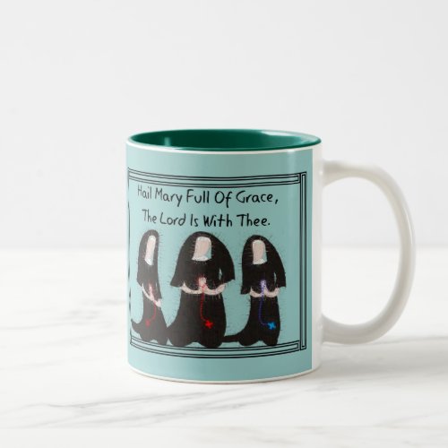 Three Nuns Kneeling Hail Mary Full Of Grace Two_Tone Coffee Mug
