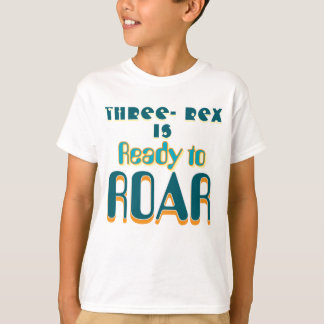Three Rex Ready to Roar! T-Shirt