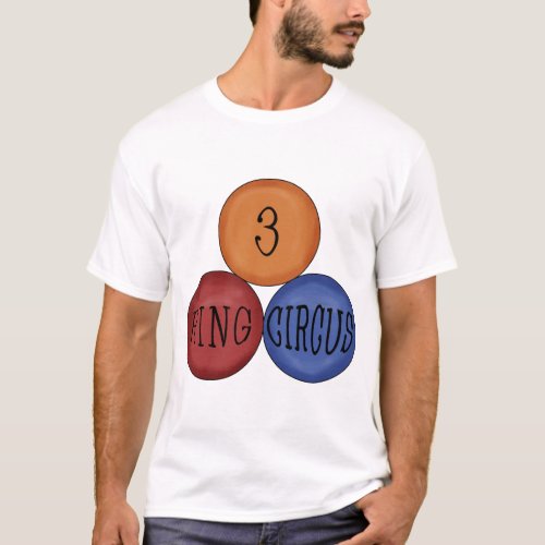 Three Ring Circus T_Shirt