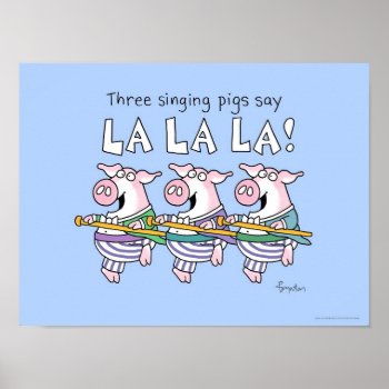 Three Singing Pigs Poster By Sandra Boynton by SandraBoynton at Zazzle