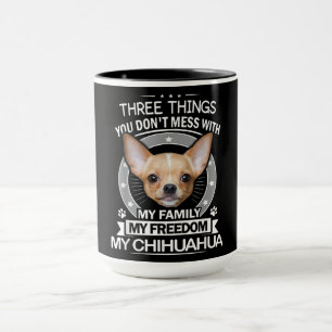 Three Things My Family My Freedom My Chihuahua Mug