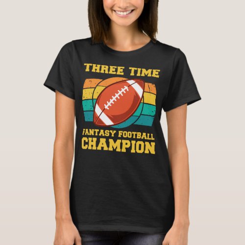 Three Time Fantasy Football Champion T_Shirt