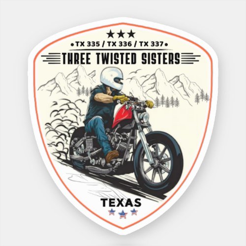  Three twisted sisters  tx 335tx 336tx 337 road Sticker