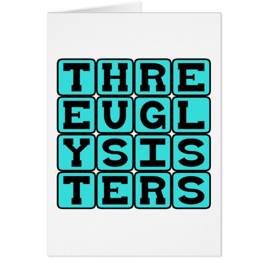 Three Ugly Sisters, Grimm Fairy Tale Siblings Cards (Front)