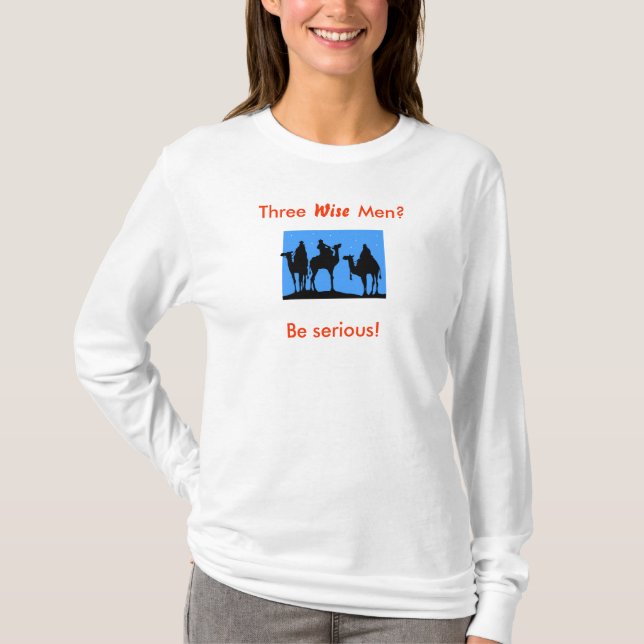 Three "Wise" Men T-Shirt (Front)