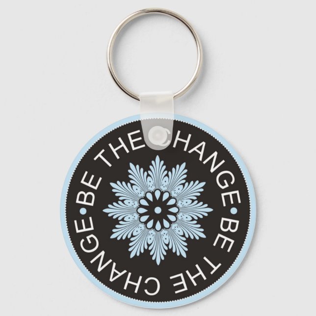 Three Word Quotes ~Be The Change~ Keychain (Front)