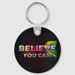 Three Word Quotes ~Believe You Can~ Keychain