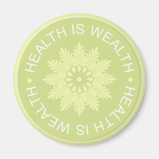 Three Word Quotes ~Health Is Wealth~ Magnet
