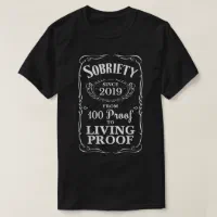 Three Years Sober 3 Year AA Sobriety Living Proof T-Shirt