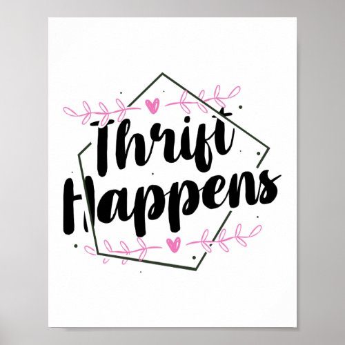 Thrift Happens Thrifting Poster