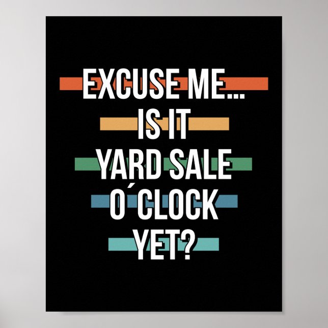 Thrifting Excuse Me Is It Yard Sale O Clock Yet Poster (Front)