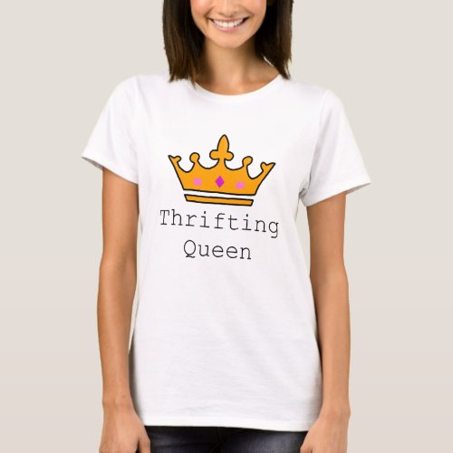 Thrifting Queen T_Shirt