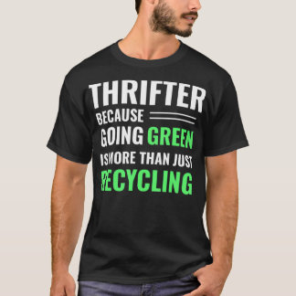 Thrifting Recycling Tee Thrifter Be Green _8 