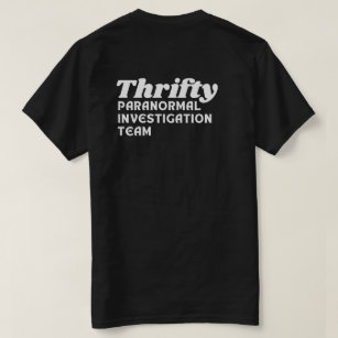 Thrifty Paranormal Investigation Team T-Shirt