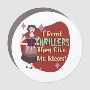 Thriller Reader Snarky Kitschy Housewife Humor Car Magnet