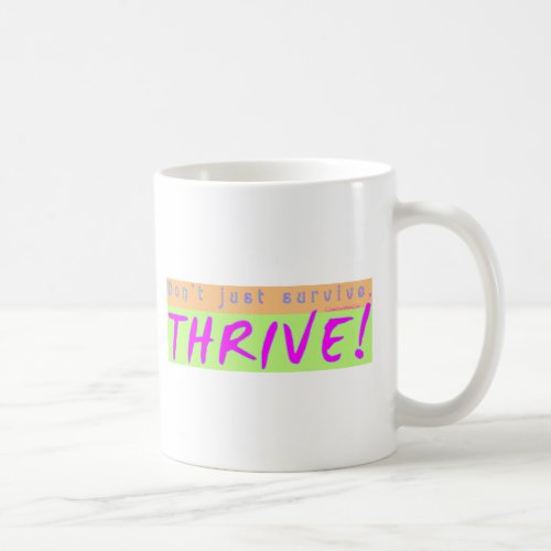 THRIVE COFFEE MUG