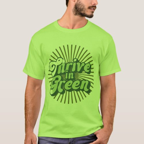 Thrive in Green T_Shirt