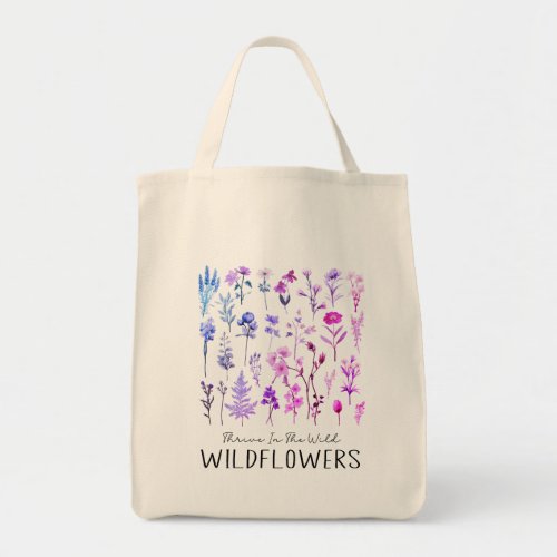 Thrive In The Wild Floral  Botanical WildFlowers Tote Bag