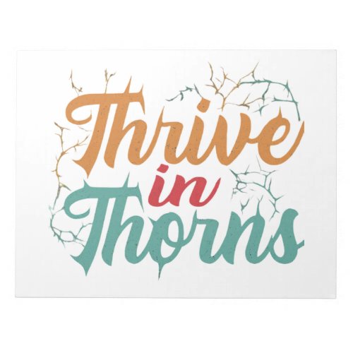 Thrive In Throns Notepad