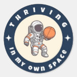 Thriving In My Own Space Sticker