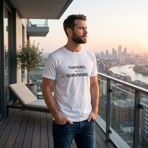 Thriving Not Surviving Aesthetic Minimalist Quote T-Shirt