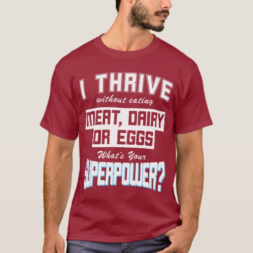 Thriving Vegan Superpower wht T_Shirt