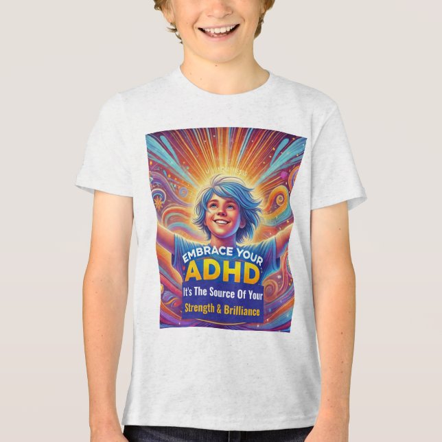 Thriving With ADHD* Embrace Your ADHD Tri-Blend Shirt (Front)