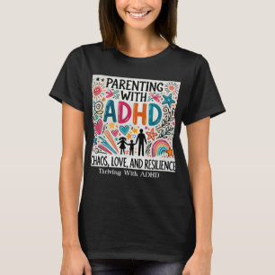 Thriving With ADHD - "Parenting with ADHD T-Shirt