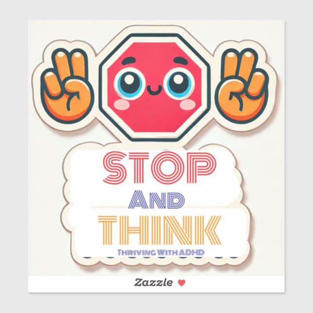 Thriving With ADHD* Stop N Think Sticker (Sheet)