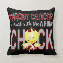 Throat Cancer Messed With Wrong Chick Throw Pillow