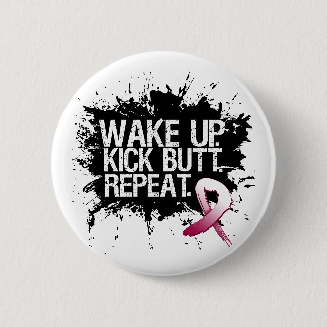 Throat Cancer Wake Up Kick Butt Repeat Pinback Button (Front)