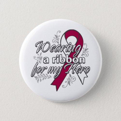 Throat Cancer Wearing a Ribbon for My Hero Pinback Button