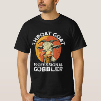 Throat Goat Professional Gobbler Alult Humor Funny T-Shirt