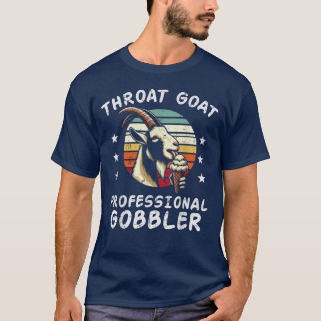 Throat Goat Professional Gobbler Funny T-Shirt (Front)