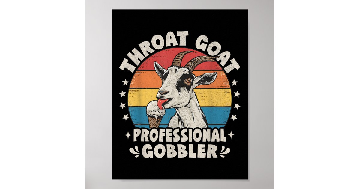 Throat Goat Retro Inappropriate Adult Humor Funny Poster | Zazzle