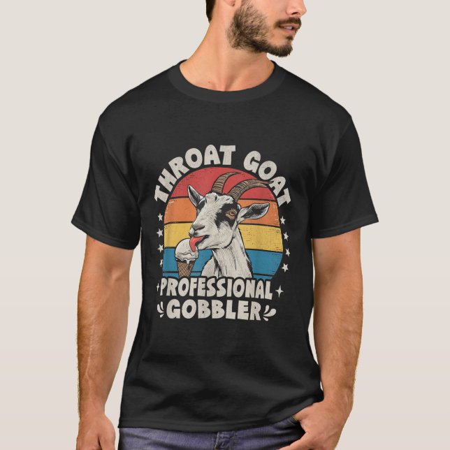 Throat Goat Retro Inappropriate Adult Humor Funny  T-Shirt (Front)