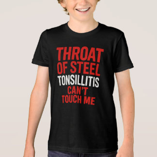 "Throat of Steel" Tonsillitis Survivor Shirt