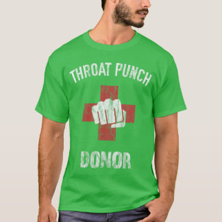 Throat Punch Donor Medic friend T-Shirt