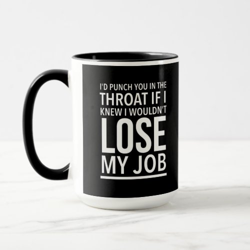 Throat punch funny employee quotes white mug