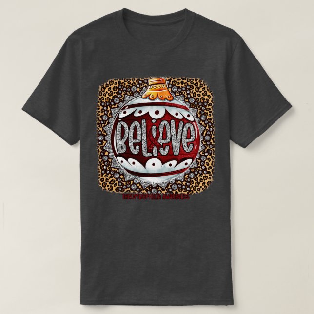 Thrombophilia Awareness Believe Ornament Leopard c T-Shirt (Design Front)