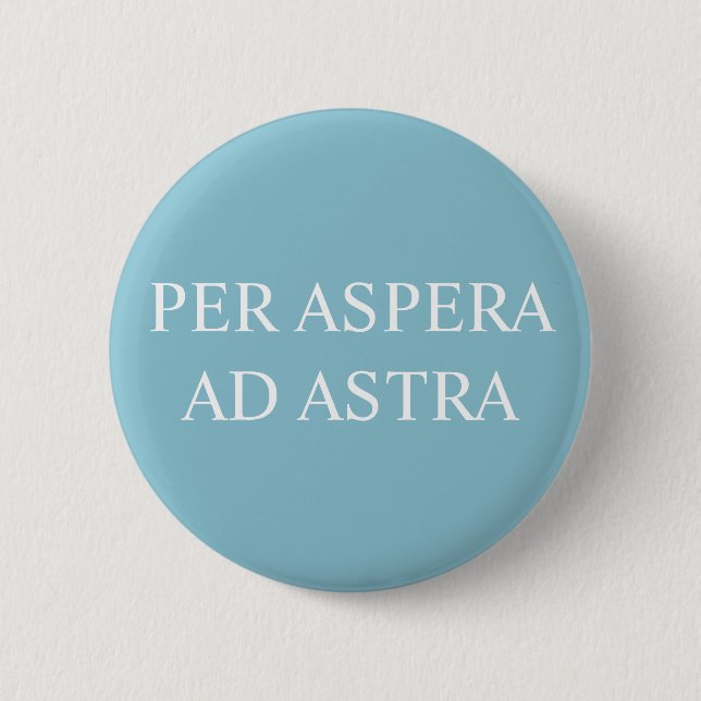 Through Adversity To The Stars Badge - Turquoise Button (Front)