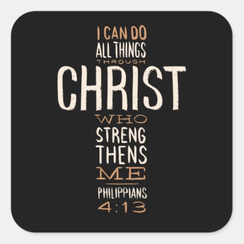 Through Christ Jesus Bible Quote Motivational Square Sticker