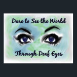 Through Deaf Eyes poster<br><div class="desc">This colorful design continues the “Think Visual Think ASL” theme. I think all us non-native ASL users wish we could see the world through “Deaf Eyes”….I know that is true for me!</div>