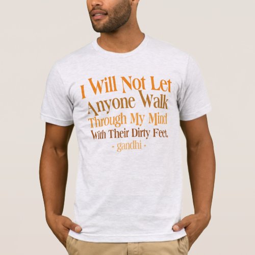 Through My Mind Quote Gandhi T_Shirt