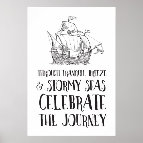 Through Stormy Seas Celebrate Lifes Journey Poster