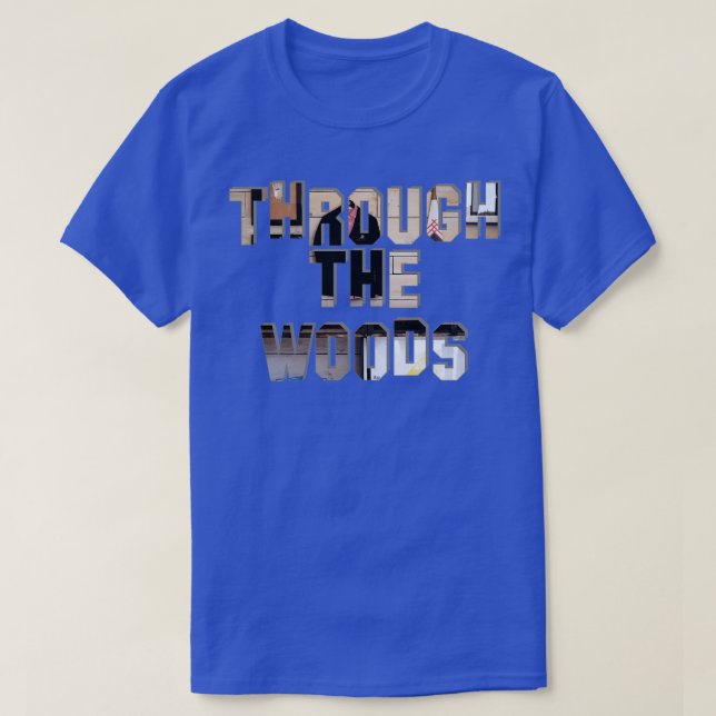 Through the Woods T-Shirt (Design Front)