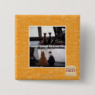 Through thick and thin button