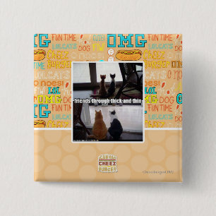 Through thick and thin pinback button