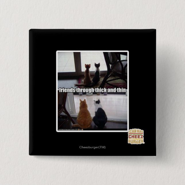 Through thick and thin pinback button (Front)