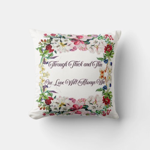 Through Thick and Thin Throw Pillow